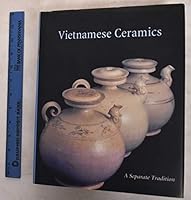 Vietnamese Ceramics: A Separate Tradition 1878529226 Book Cover