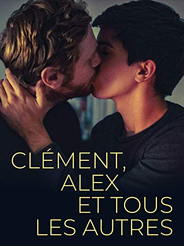 Clément, Alex et tous les autres