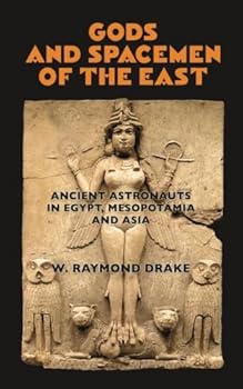 Paperback Gods and Spacemen of the East: Ancient Astronauts in Egypt, Mesopotamia, and Asia Book