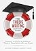 The Thesis Writing Survival Guide: Research and Write an Academic Thesis or Disseration with Less Stress