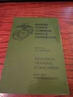 Marine Corps Common Skills (MCCS) Handbook, Book 1A, All Marines [ May 2001, PCN 50600000900 ] Individual Training Standards B0032RCKII Book Cover