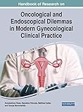 handbook of research on oncological and endoscopical dilemmas in modern gynecological clinical practice