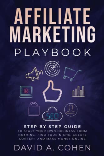 Affiliate Marketing Playbook: Step by Step Guide to Start Your Ow...