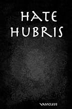 Hate Hubris