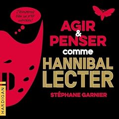 Couverture de Agir et penser comme Hannibal Lecter