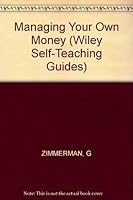 Managing Your Own Money: A Self-Teaching Guide 0471052264 Book Cover