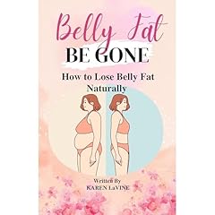 Belly Fat Be Gone Audiolibro Por Karen LaVine arte de portada