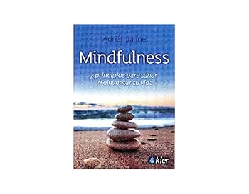Paperback MINDFULNESS. 7 PRINCIPIOS PARA SANAR Y REINVENTAR TU VIDA [Spanish] Book
