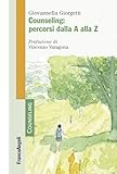Counseling: percorsi dalla A alla Z (Italian Edition)