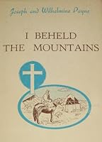 I beheld the mountains B0007J3P9C Book Cover