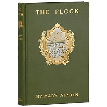 1906 Vtg Book Mary Austin The Flock Shepherding Conservationist Historical Novel
