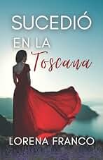 Sucedio en La Toscana