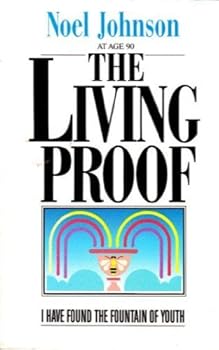 Paperback Living Proof: I Have Found the Fountain of Youth Book