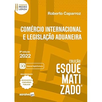 Capa do livro Comércio Internacional e Legislação Aduaneira Esquematizado - 8ª edição 2022