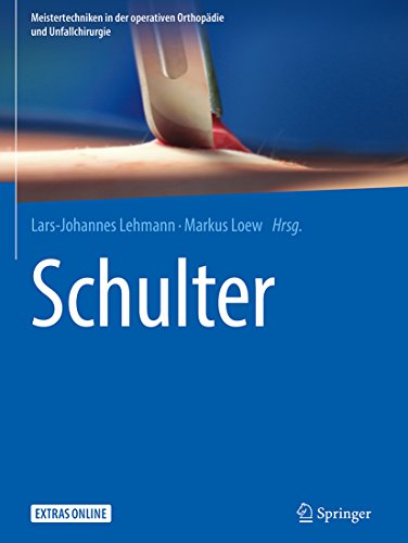 Schulter Meistertechniken In Der Operativen Orthopadie Und Unfallchirurgie Ebook Lars Johannes Lehmann Markus Loew Lehmann Lars Johannes Loew Markus Amazon De Kindle Shop
