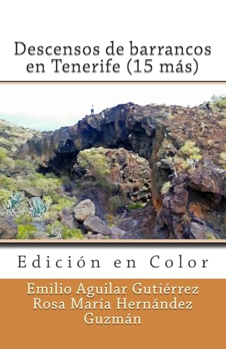 Descensos de barrancos en Tenerife (15 más) (Edición en Color) (Spanish Edition)