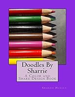 Doodles By Sharrie: A Mental Health Aid 151867853X Book Cover