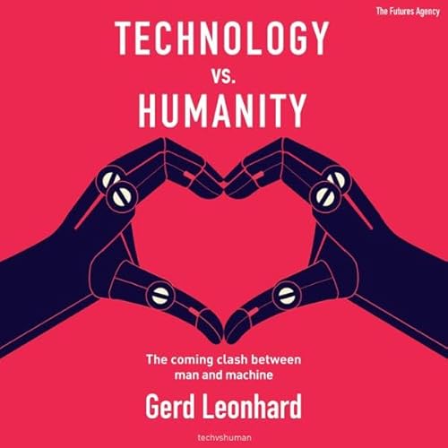 Technology vs. Humanity Audiolivro Por Gerd Leonhard capa