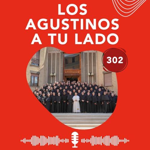 Un Capítulo lleno de gozo y gracia para la Orden de San Agustín