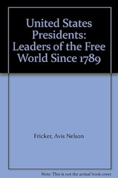 Paperback United States Presidents: Leaders of the Free World Since 1789 Book