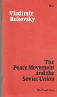 Peace Movement and the Soviet Union 0950826707 Book Cover