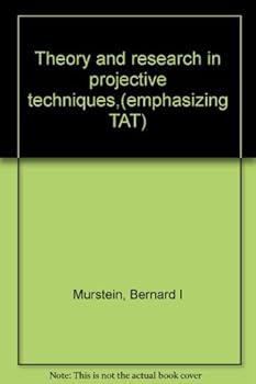 Hardcover Theory and Research in Projective Techniques (Emphasizing the TAT). Book