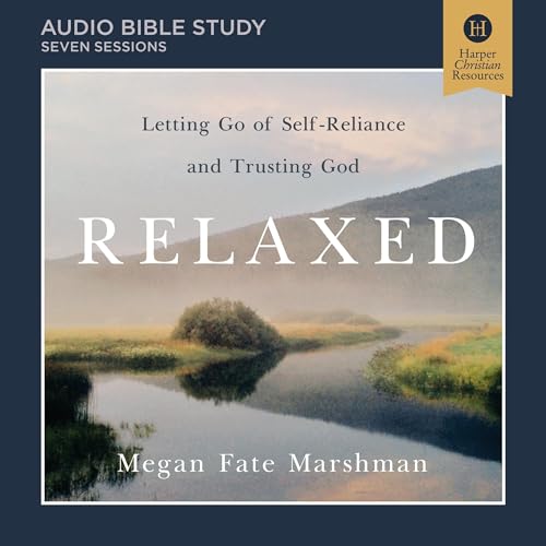Relaxed: Audio Bible Studies by Megan Fate Marshman episode artwork