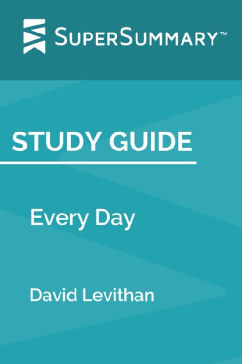Study Guide: Every Day by David Levithan (SuperSummary)