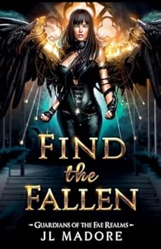 Find the Fallen (Guardians of the Fae Realms) - Book #13 of the Guardians of the Fae Realms