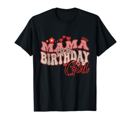 Mamá del cumpleaños niña Groovy Día de la Madre Mujeres, Hombres Niños Camiseta