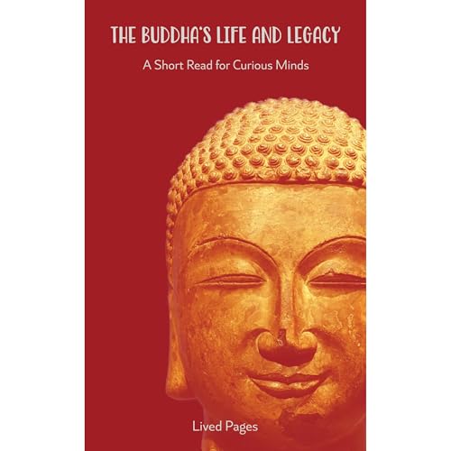 The Buddha&amp;lsquo;s Life and Legacy : Lived Pages episode artwork