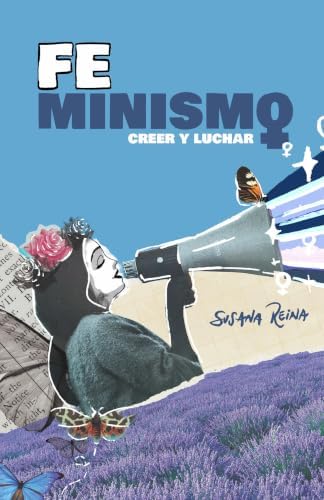 FEminismo: Creer y Luchar (Spanish Edition)