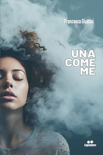 UNA COME ME (Italian Edition)