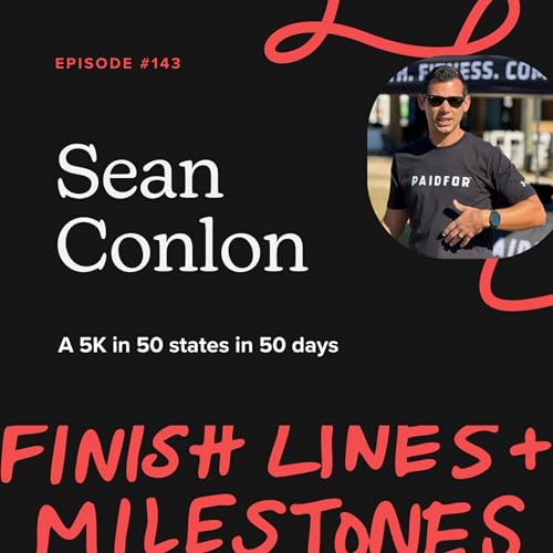 Episode 143: Sean Conlon - A 5K in 50 states in 50 days