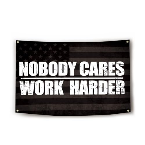 Nobody Cares Work Harder Flag 3x5 Feet Inspirational Office Home Gym Dorm Wall Decor Gym Banners and Flags for Room with 4 Bass Gromments