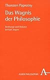  Das Wagnis der Philosophie: Denkwege und Diskurse bei Karl Jaspers (Alber-Reihe Philosophie)