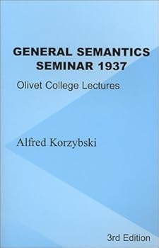 General Semantics Seminar 1937: Olivet College Lectures