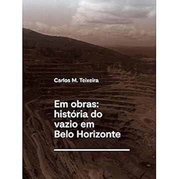 Capa do livro Em obras: História do vazio em Belo Horizonte