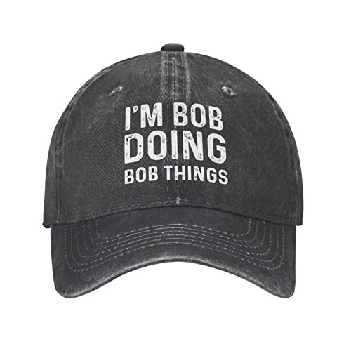 Im Bob Doing Bob Things Hat for Men Baseball Hat Cool Hats Black