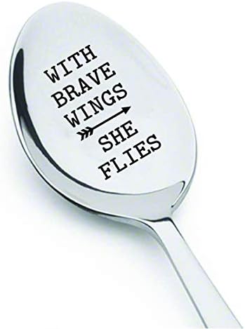 Inspirational Gift | With Brave Wings She Flies - Engraved Spoon | Graduation Gift from Father to Daughter | Holiday / Sympathy Gift | Long Distant Relationship Gift - 7 Inch Stainless Steel Spoon