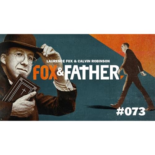 Fox & Father &ndash; Episode 73