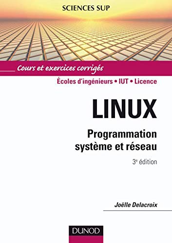Télécharger Linux - 3ème édition - Programmation système et réseau: Programmation système et réseau Livre eBook France
