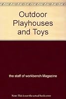 Outdoor Playhouses and Toys B002U3UJCO Book Cover