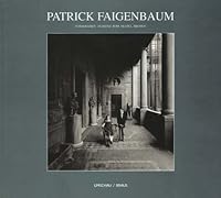 Patrick Faigenbaum: Fotografien; Florenz, Rom, Neapel, Bremen 3829568126 Book Cover