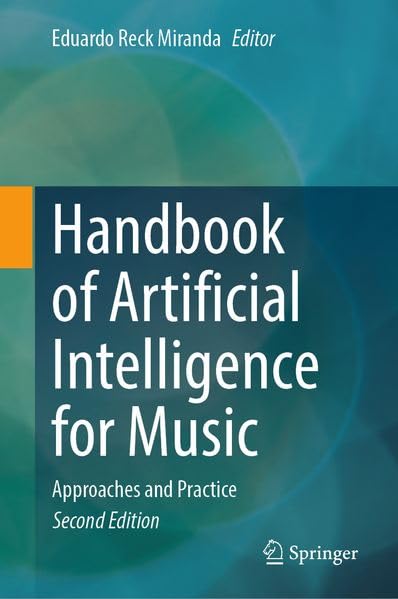 Handbook of Artificial Intelligence for Music: Approaches and Practice