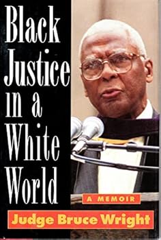 Hardcover Black Justice in a White World: The Bruce Wright Story Book