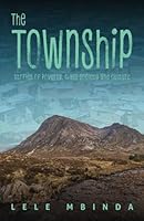 The Township: Stories of Poverty, Class Society and Culture B0D3VF7VTV Book Cover