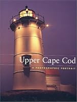 Upper Cape Cod: A Photographic Portrait 0967753708 Book Cover