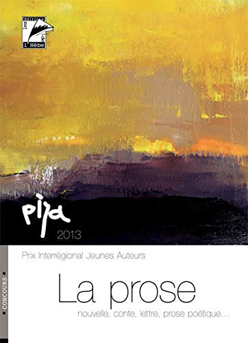 La prose nouvelle. Conte. Lettre. Prose poétique...