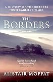 Borders: A History of the Borders from Earliest Times
